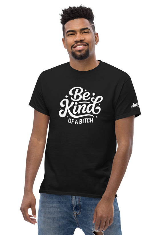 Black Amp'd Up Custom Be Kind, of a bitch T-Shirt with stylish typography