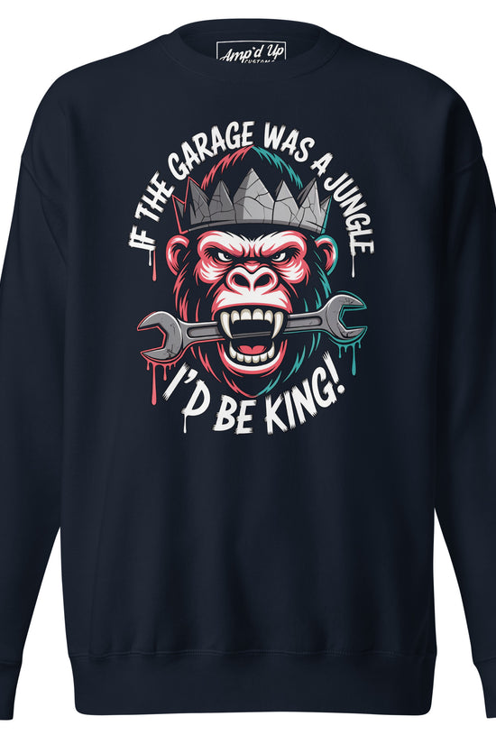 King of the Garage Sweatshirt featuring a bold gorilla graphic with a wrench for garage enthusiasts