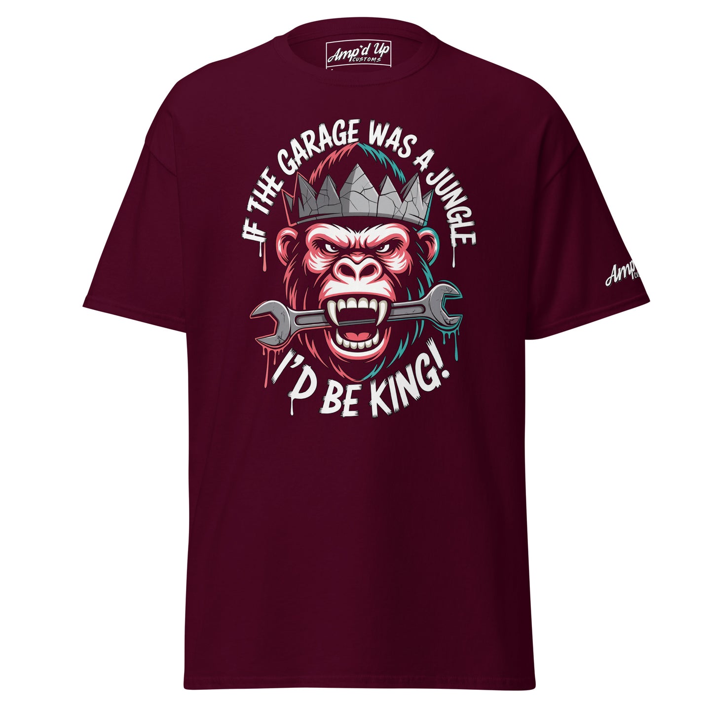 Amp'd Up Custom King of the Garage T-Shirt featuring a gorilla with a wrench and bold lettering