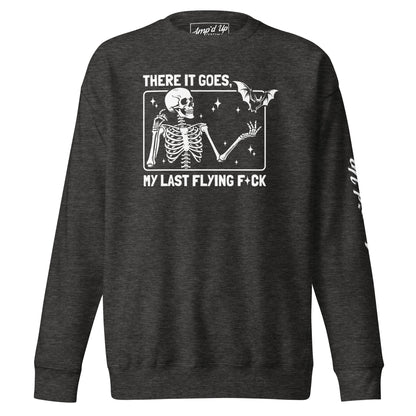 Amp'd Up Custom There It Goes My Last Flying F*ck Sweatshirt with skeleton and bat graphic on dark gray