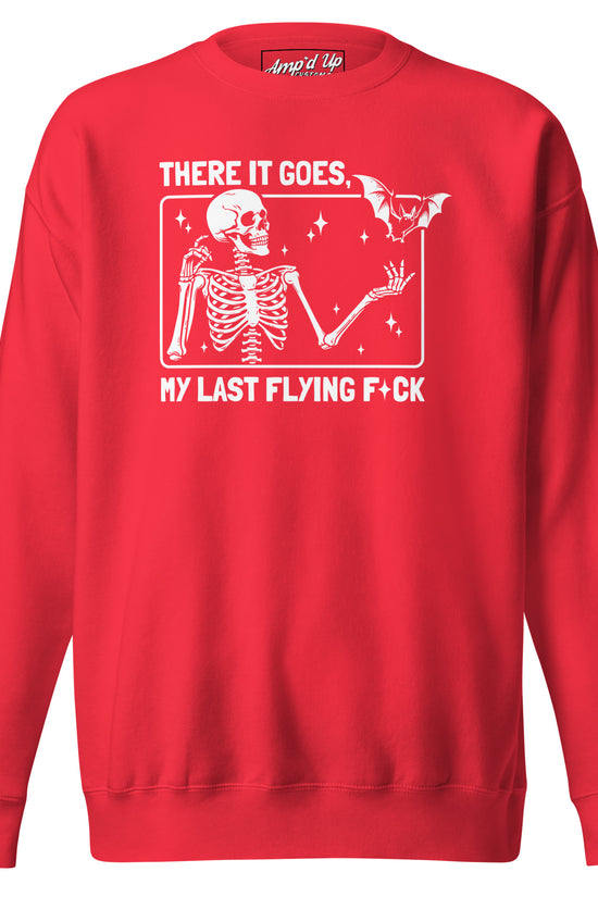 Red Amp'd Up Custom sweatshirt with There It Goes, My Last Flying F*ck Sweatshirt skeleton and bat design