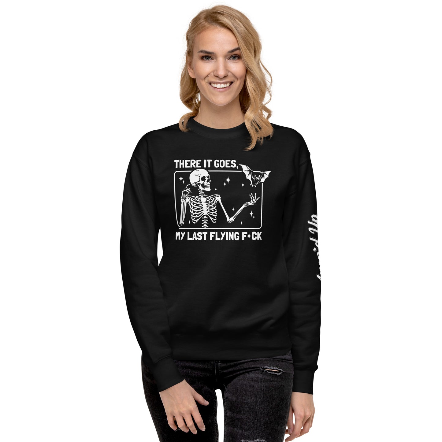 Black sweatshirt with skeleton and bat design featuring There It Goes, My Last Flying F*ck Sweatshirt text