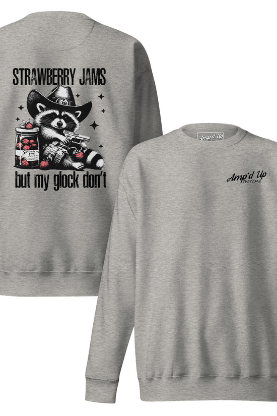 Amp'd Up Custom Strawberry Jams, But My Glock Don't Sweatshirt featuring a playful back illustration