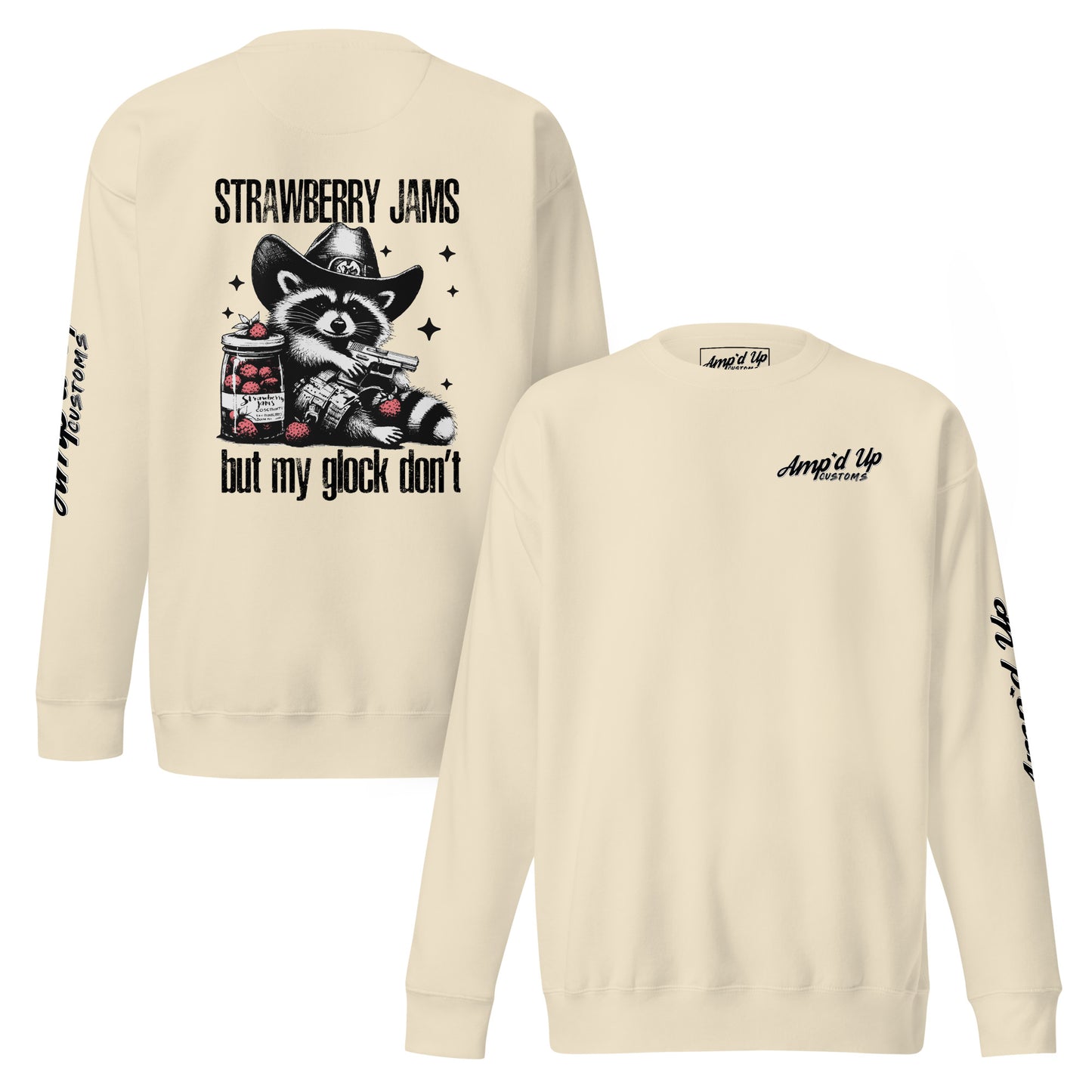 Amp'd Up Custom Strawberry Jams, But My Glock Don't Sweatshirt with back illustration featuring a raccoon