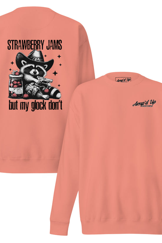 Amp'd Up Custom Strawberry Jams, But My Glock Don't Sweatshirt featuring a raccoon illustration on the back