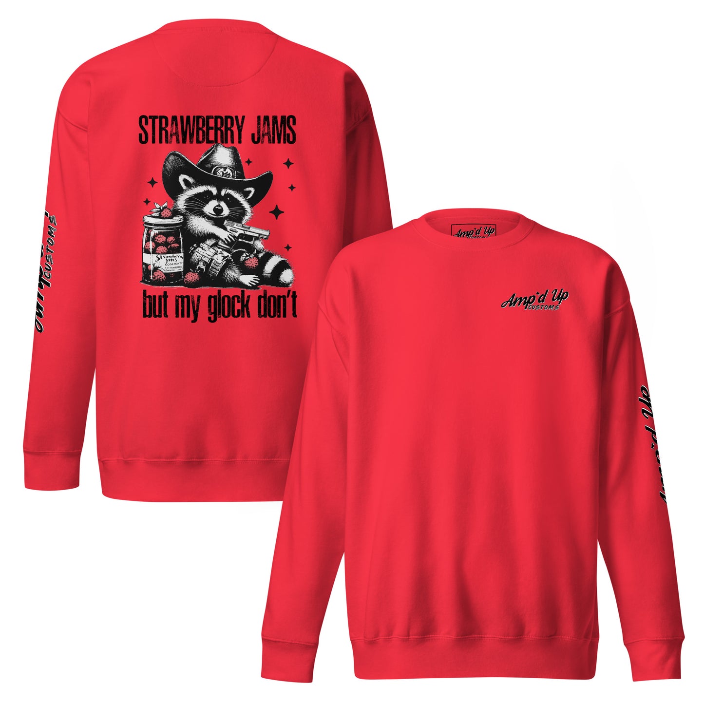 Red Amp'd Up Custom sweatshirt featuring a back illustration of Strawberry Jams, But My Glock Don't design