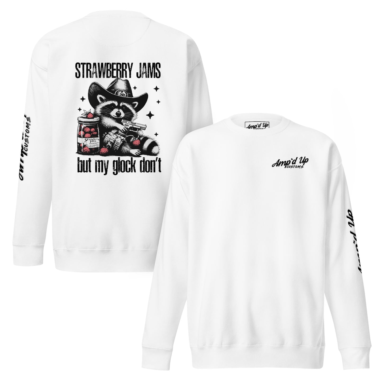 Amp'd Up Custom Strawberry Jams, But My Glock Don't Sweatshirt featuring a back illustration of a playful character