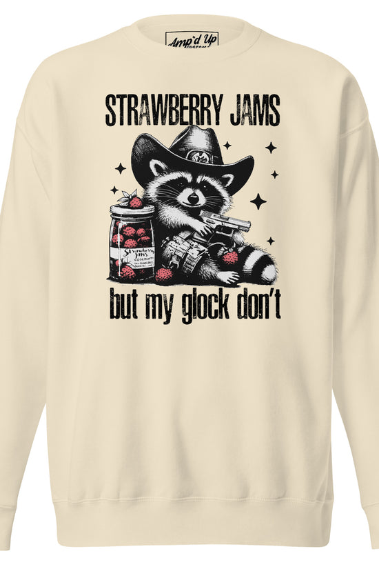 Amp'd Up Custom Strawberry Jams, But My Glock Don't Sweatshirt featuring a raccoon with a gun and strawberries