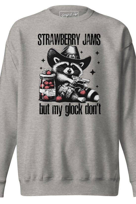 Grey sweatshirt featuring a raccoon with the phrase Strawberry Jams, But My Glock Don't for a fun and edgy style