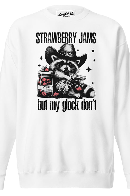 Amp'd Up Custom Strawberry Jams, But My Glock Don't Sweatshirt with a raccoon graphic