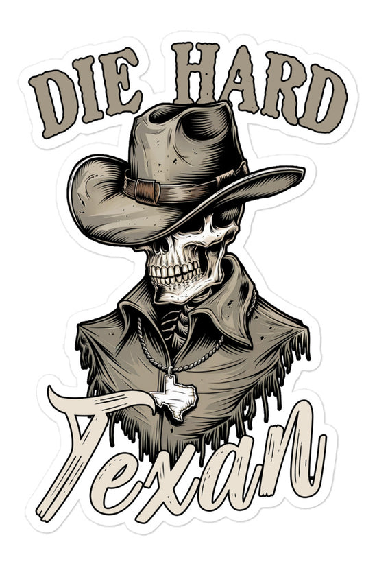 Die Hard Texan Sticker featuring a skull in a cowboy hat and western attire