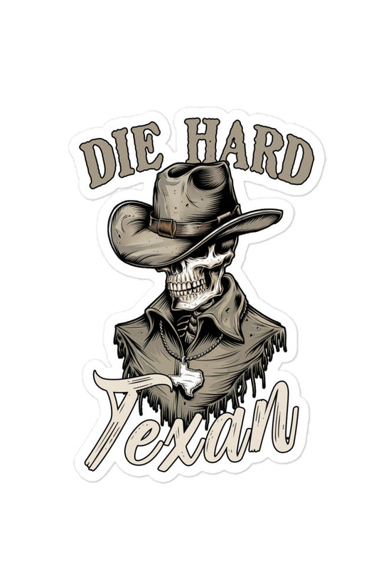 Die Hard Texan Sticker featuring a skull wearing a cowboy hat and Texas-themed design