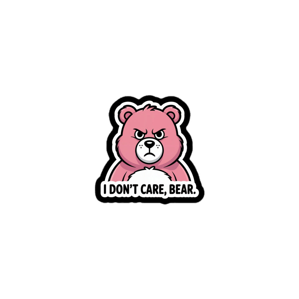 Angry pink bear cartoon with text I Don't Care, Bear stickers from Amp'd Up Custom