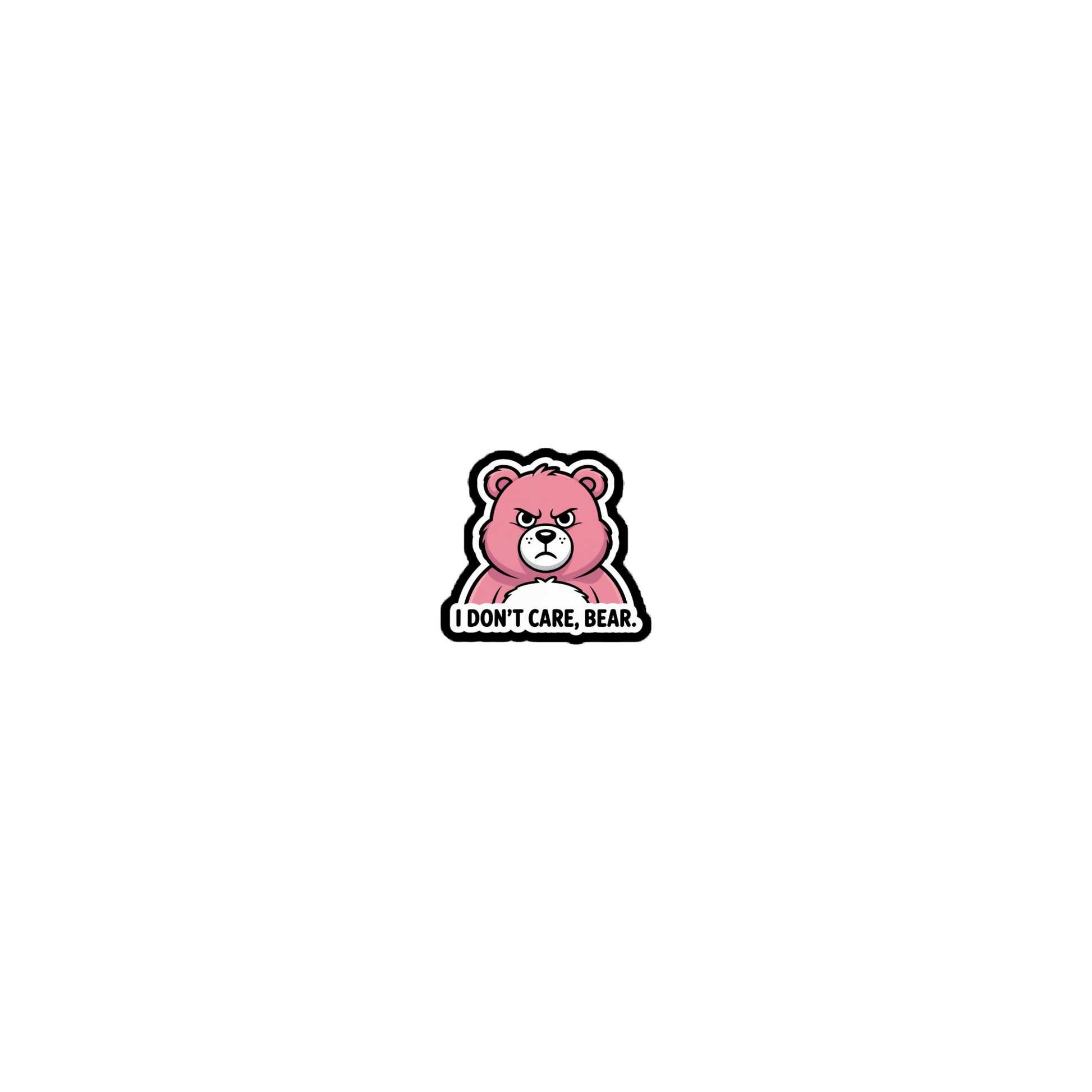 Amp'd Up Custom I Don't Care Bear stickers featuring a pink angry bear with bold text