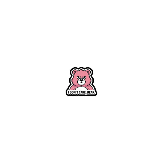 Amp'd Up Custom I Don't Care Bear stickers featuring a pink angry bear with bold text