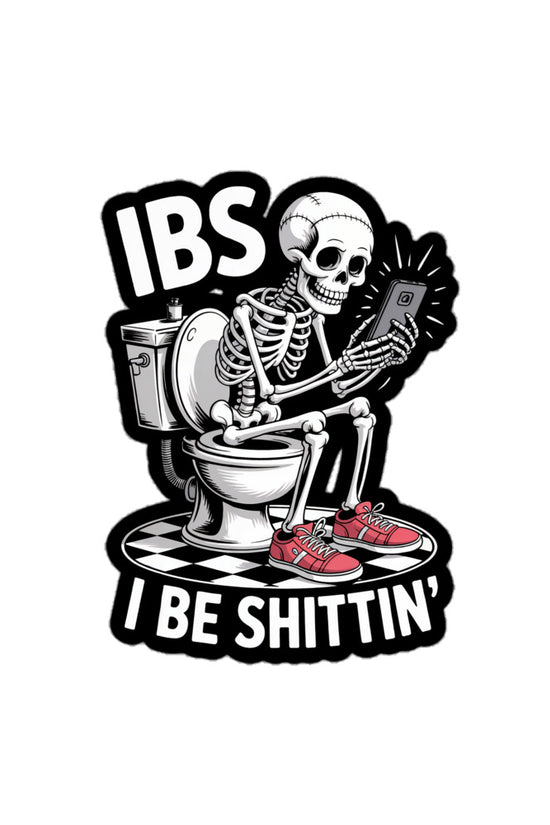 I be Shittin sticker featuring a skeleton on a toilet using a phone, perfect for humor lovers