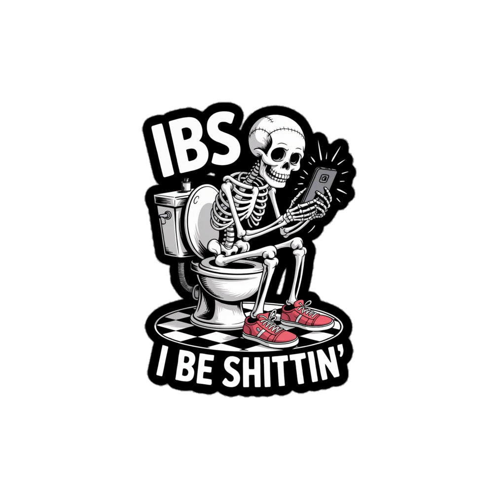 I be Shittin sticker featuring a skeleton on a toilet using a phone, perfect for humor lovers