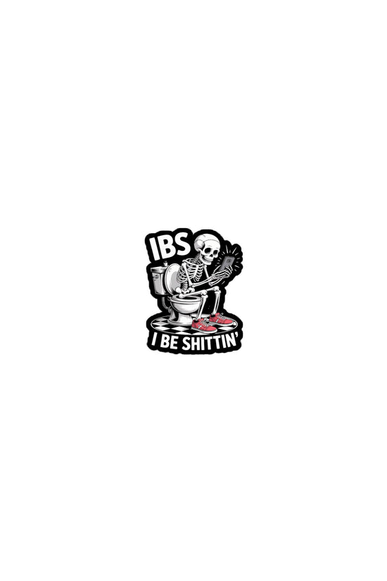 I be Shittin sticker featuring a skeleton on a toilet for humor and fun decor