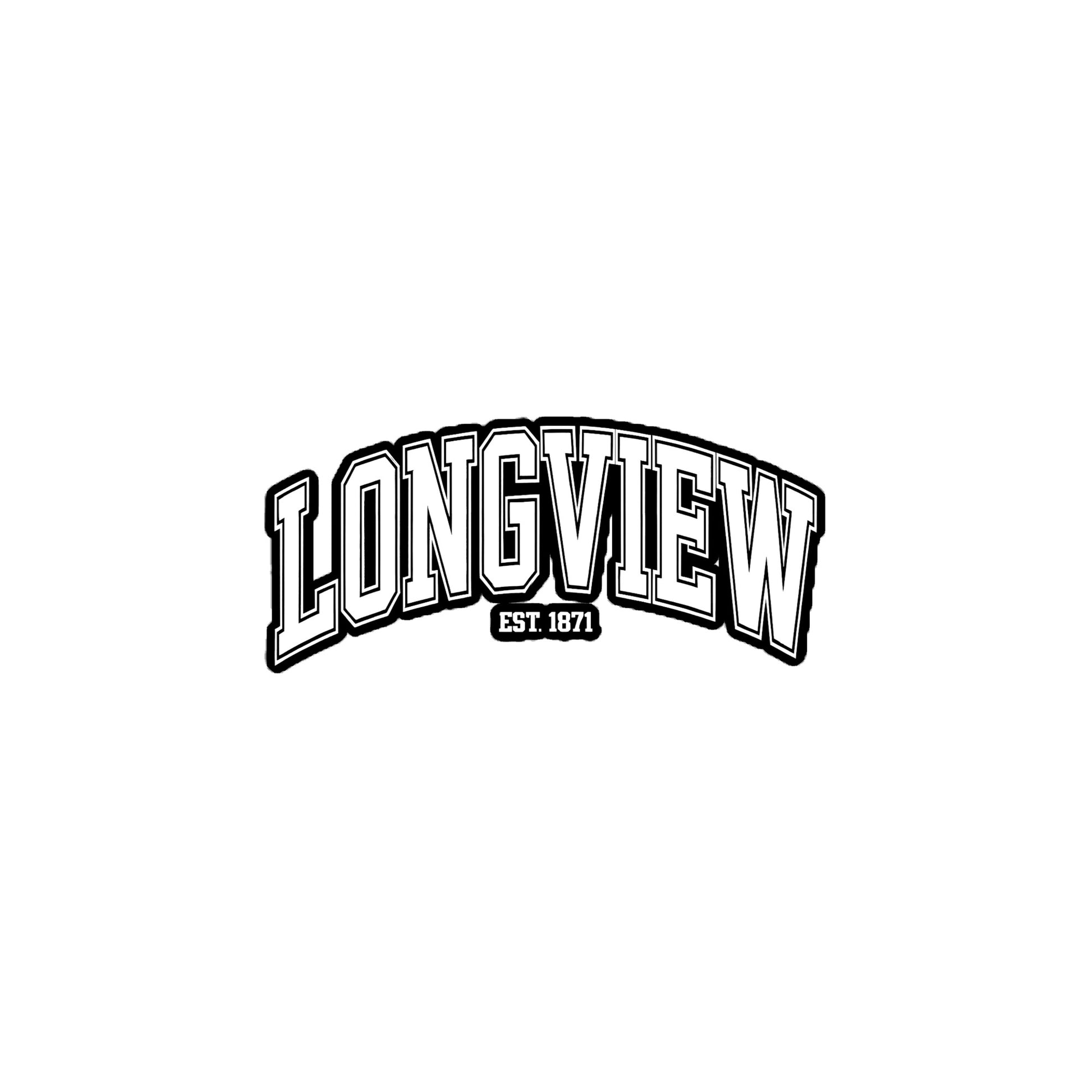 Longview Texas sticker with bold white and black varsity style lettering and established year 1871 design