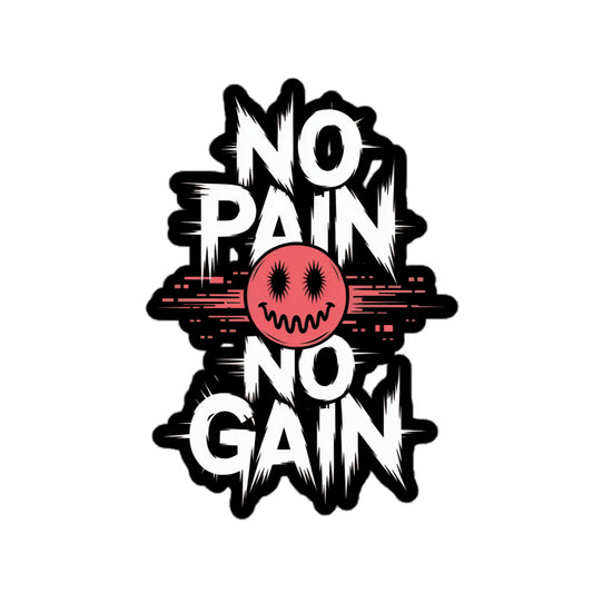 No Pain No Gain sticker with bold white text and red distorted smiley face on black background