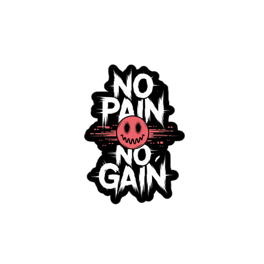 No Pain No Gain sticker by Amp'd Up Custom with white bold text and a red smiley face on black background