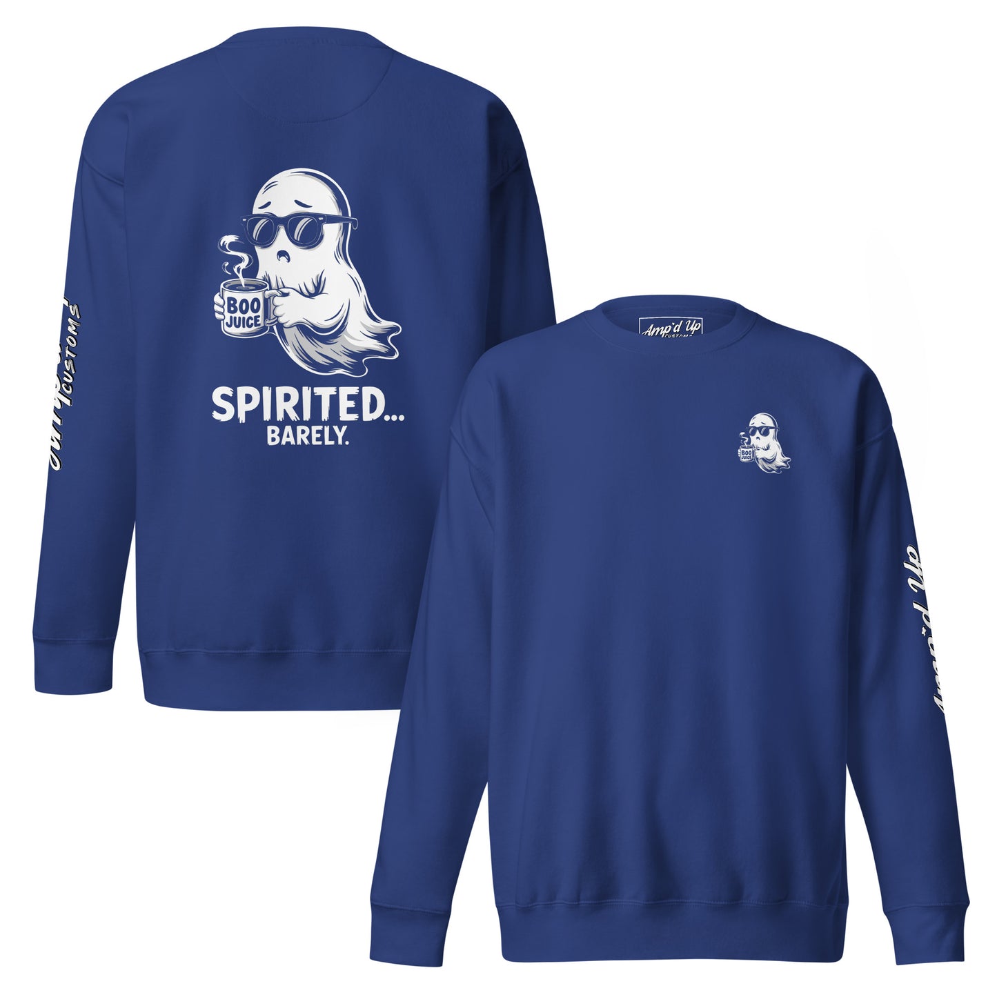Amp'd Up Custom Spirited Barely Sweatshirt Graphic On Back with cartoon ghost holding Boo Juice cup