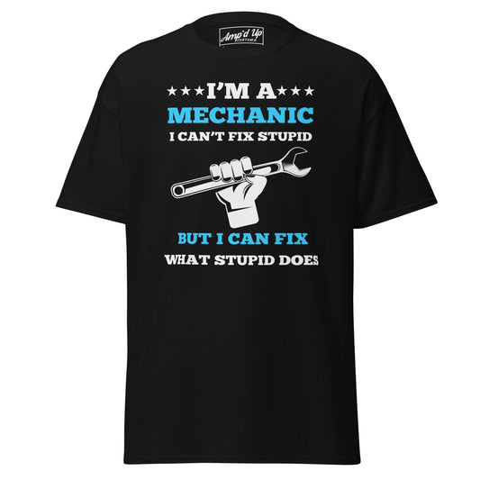 I Can't Fix Stupid T-Shirt - Amp'd Up Custom