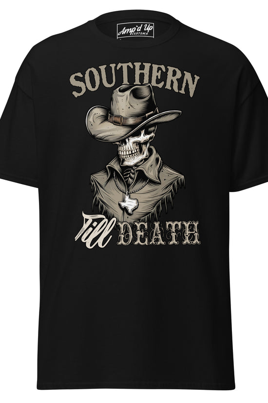 Southern Till Death T-Shirt - Amp'd Up Custom