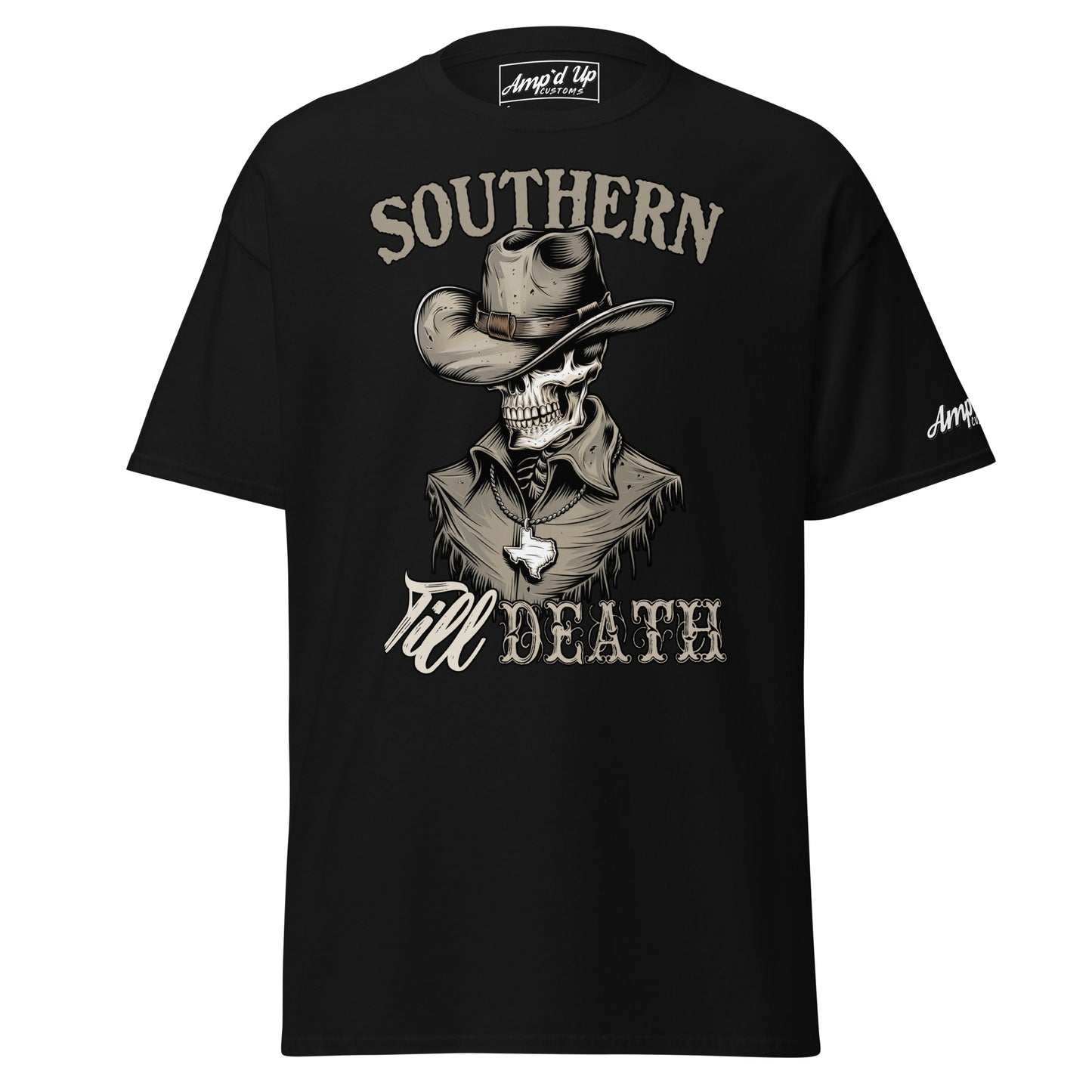 Southern Till Death T-Shirt - Amp'd Up Custom