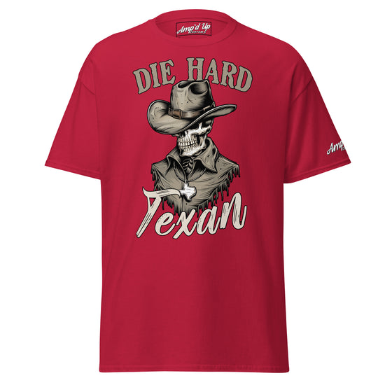 Die Hard Texan T-Shirt - Amp'd Up Custom