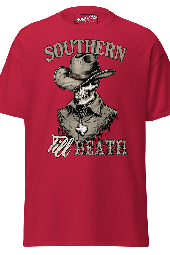 Southern Till Death T-Shirt - Amp'd Up Custom