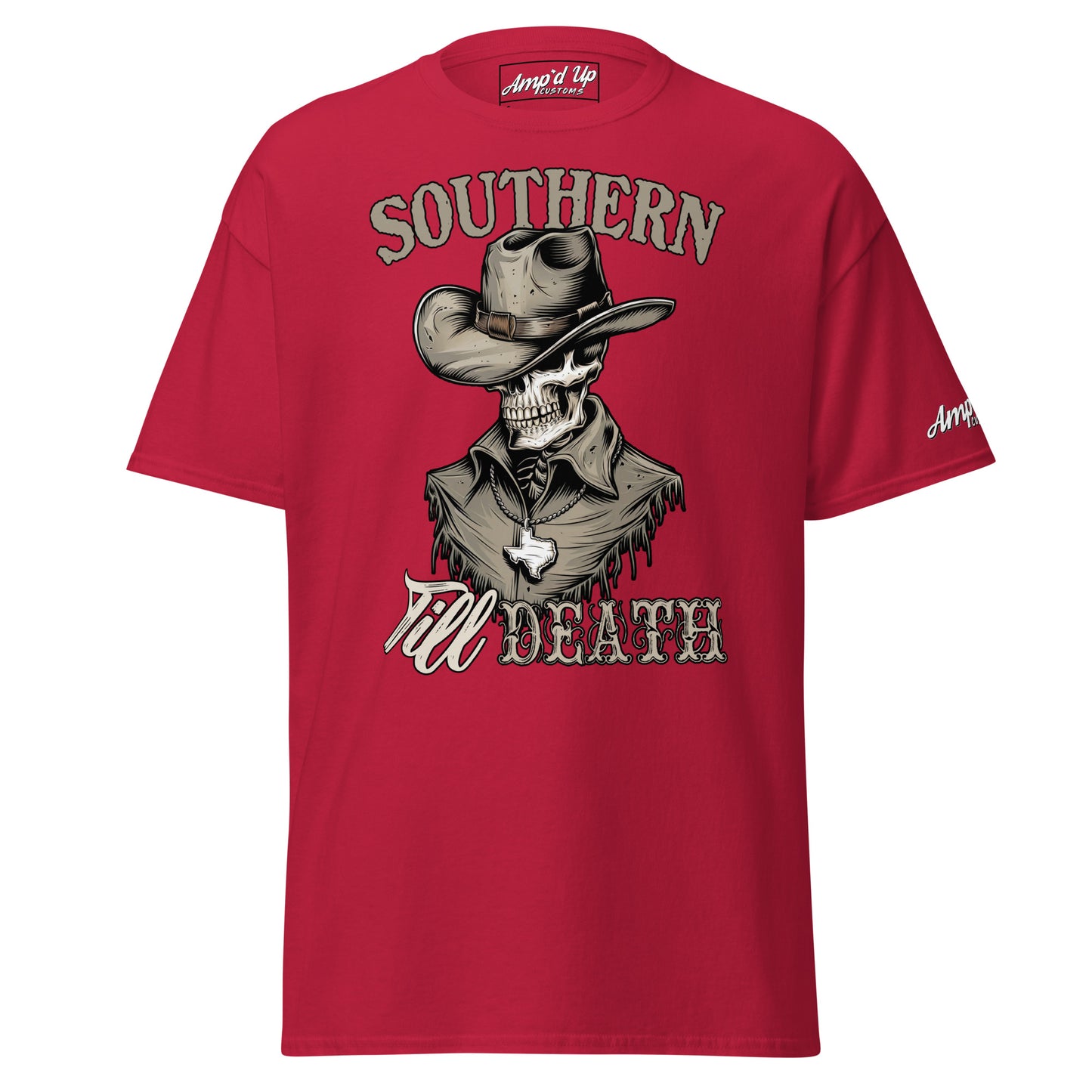 Southern Till Death T-Shirt - Amp'd Up Custom
