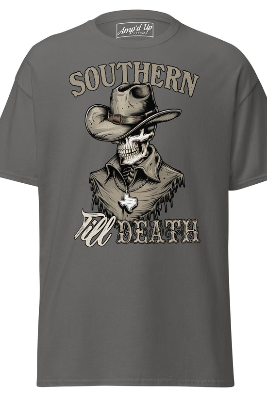 Southern Till Death T-Shirt - Amp'd Up Custom