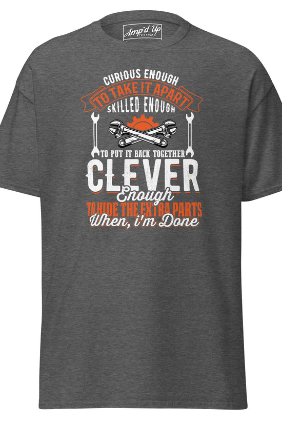 Clever Enough T-Shirt - Amp'd Up Custom