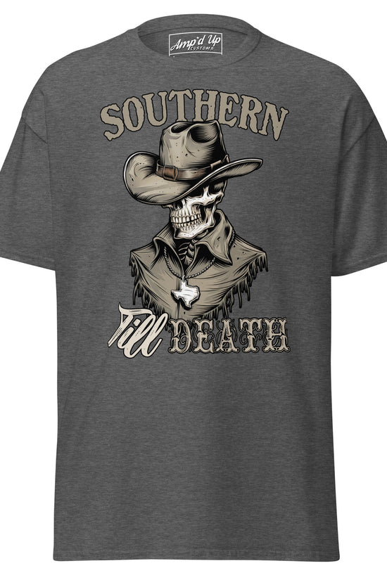 Southern Till Death T-Shirt - Amp'd Up Custom