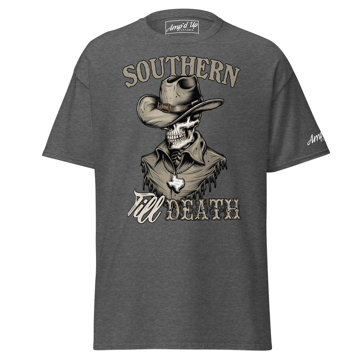 Southern Till Death T-Shirt - Amp'd Up Custom