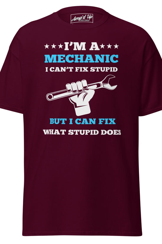 I Can't Fix Stupid T-Shirt - Amp'd Up Custom