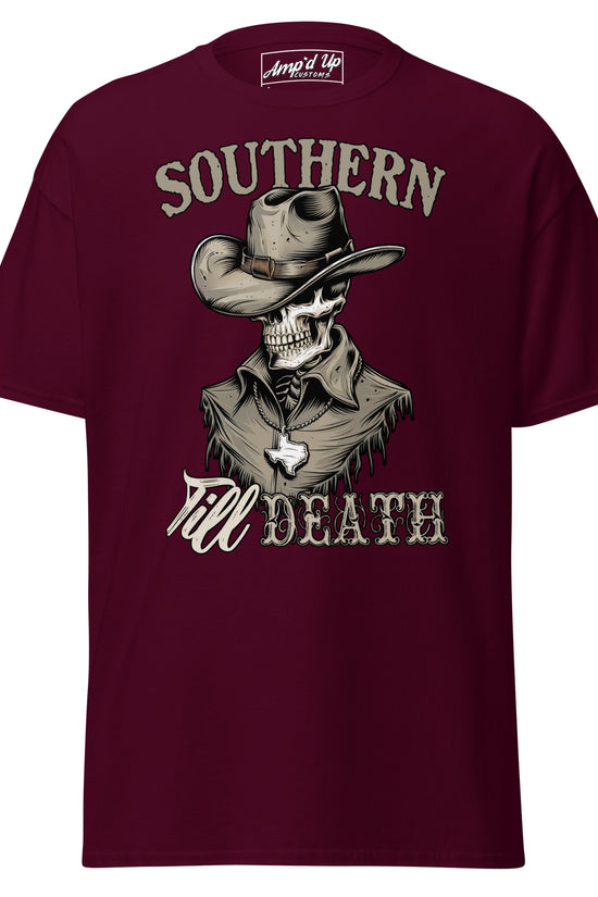 Southern Till Death T-Shirt - Amp'd Up Custom