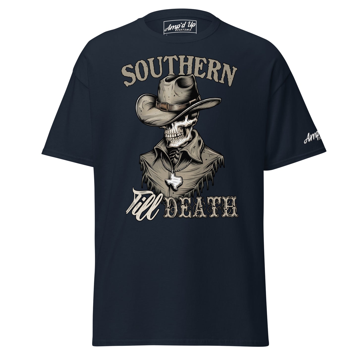 Southern Till Death T-Shirt - Amp'd Up Custom