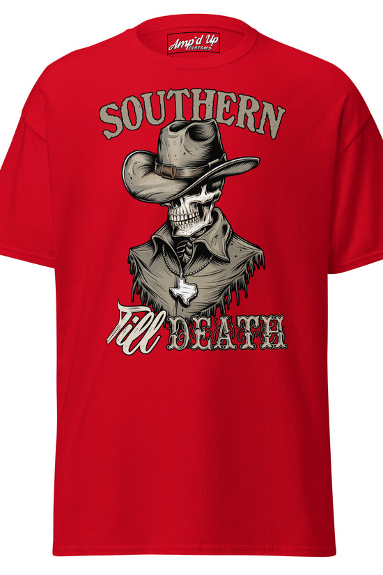 Southern Till Death T-Shirt - Amp'd Up Custom