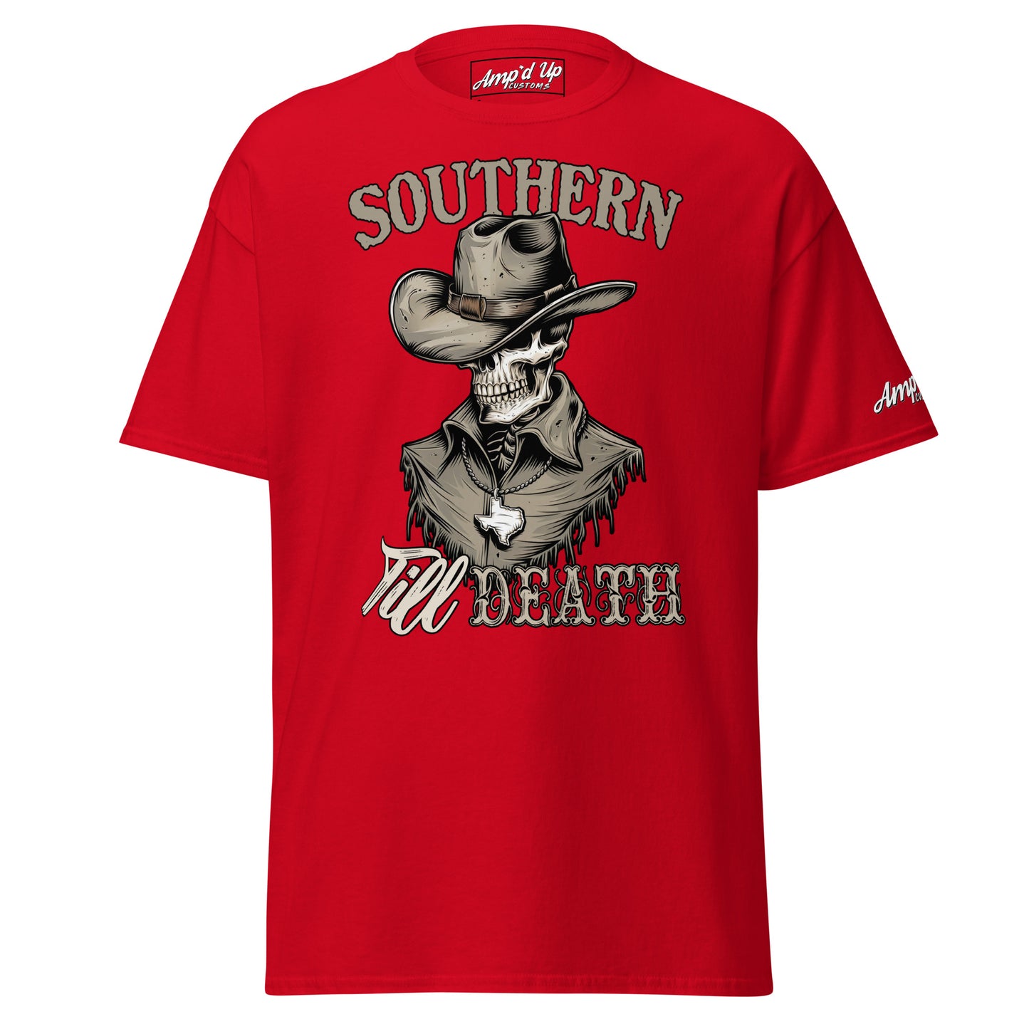 Southern Till Death T-Shirt - Amp'd Up Custom
