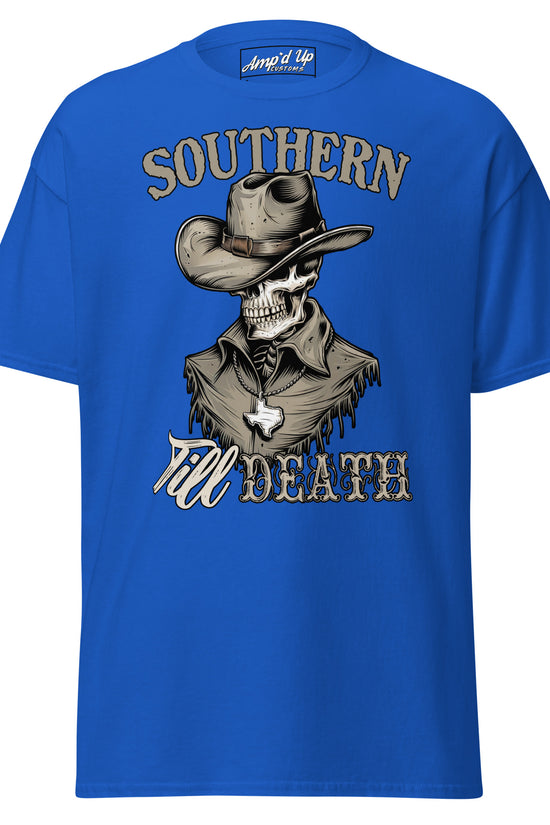 Southern Till Death T-Shirt - Amp'd Up Custom