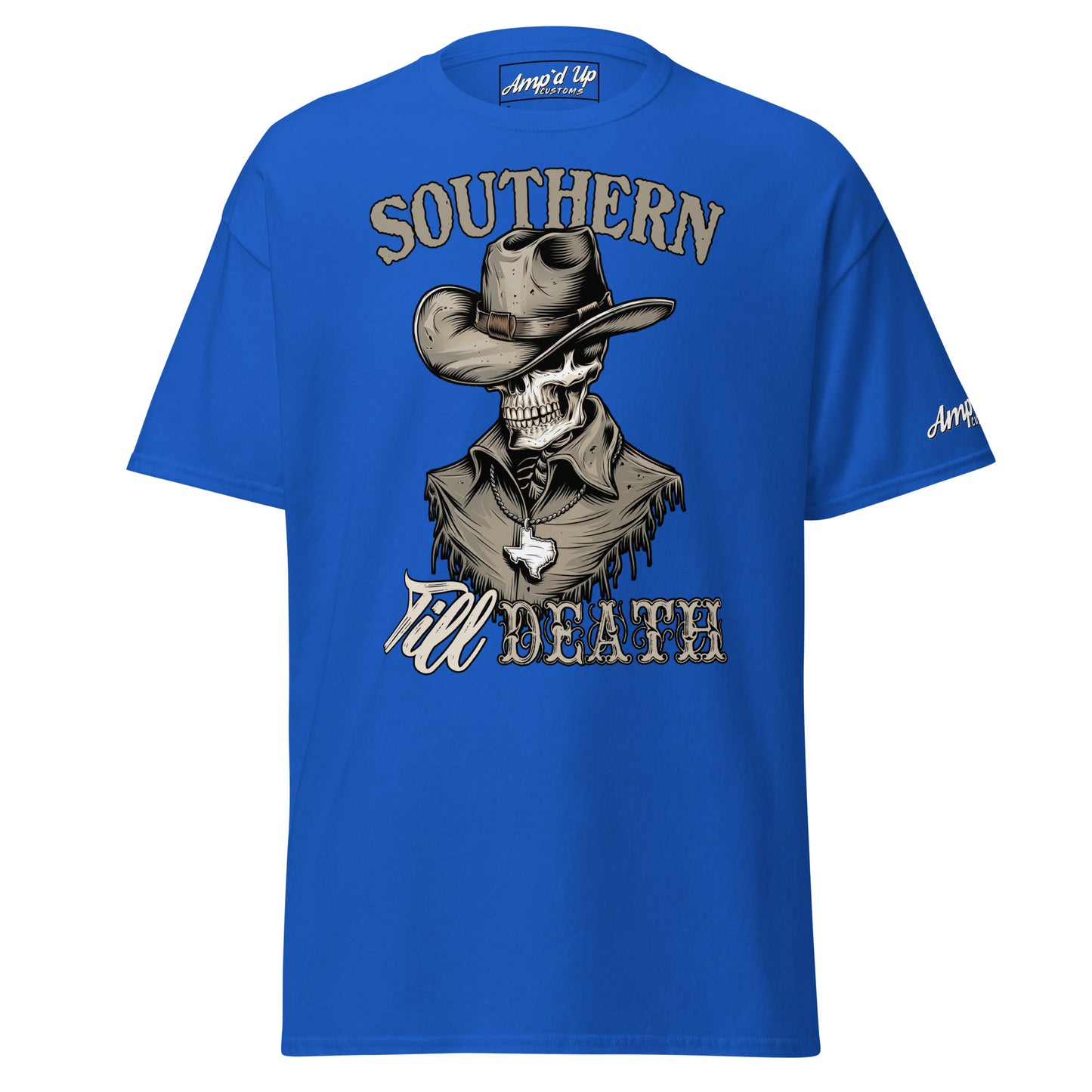 Southern Till Death T-Shirt - Amp'd Up Custom
