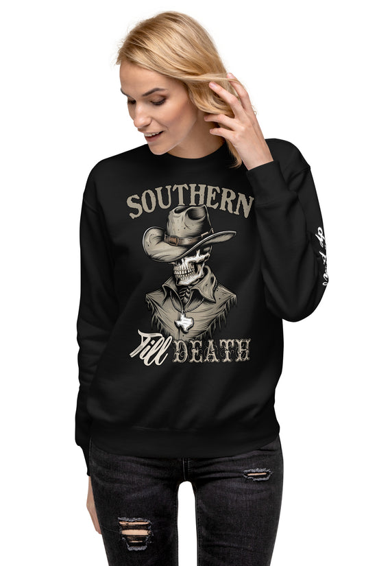 Southern Till Death Sweatshirt - Amp'd Up Custom