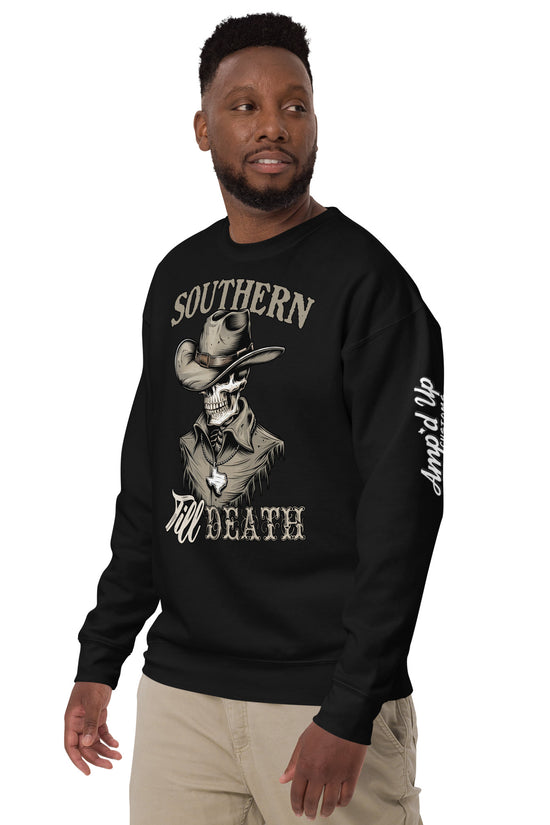 Southern Till Death Sweatshirt - Amp'd Up Custom