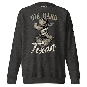 Die Hard Texan Sweatshirt - Amp'd Up Custom