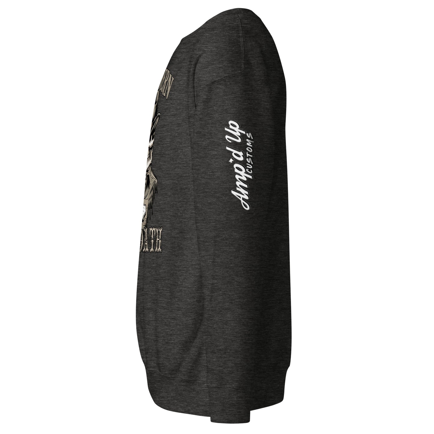 Southern Till Death Sweatshirt - Amp'd Up Custom