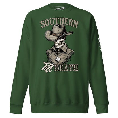 Southern Till Death Sweatshirt - Amp'd Up Custom