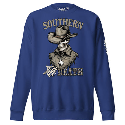 Southern Till Death Sweatshirt - Amp'd Up Custom