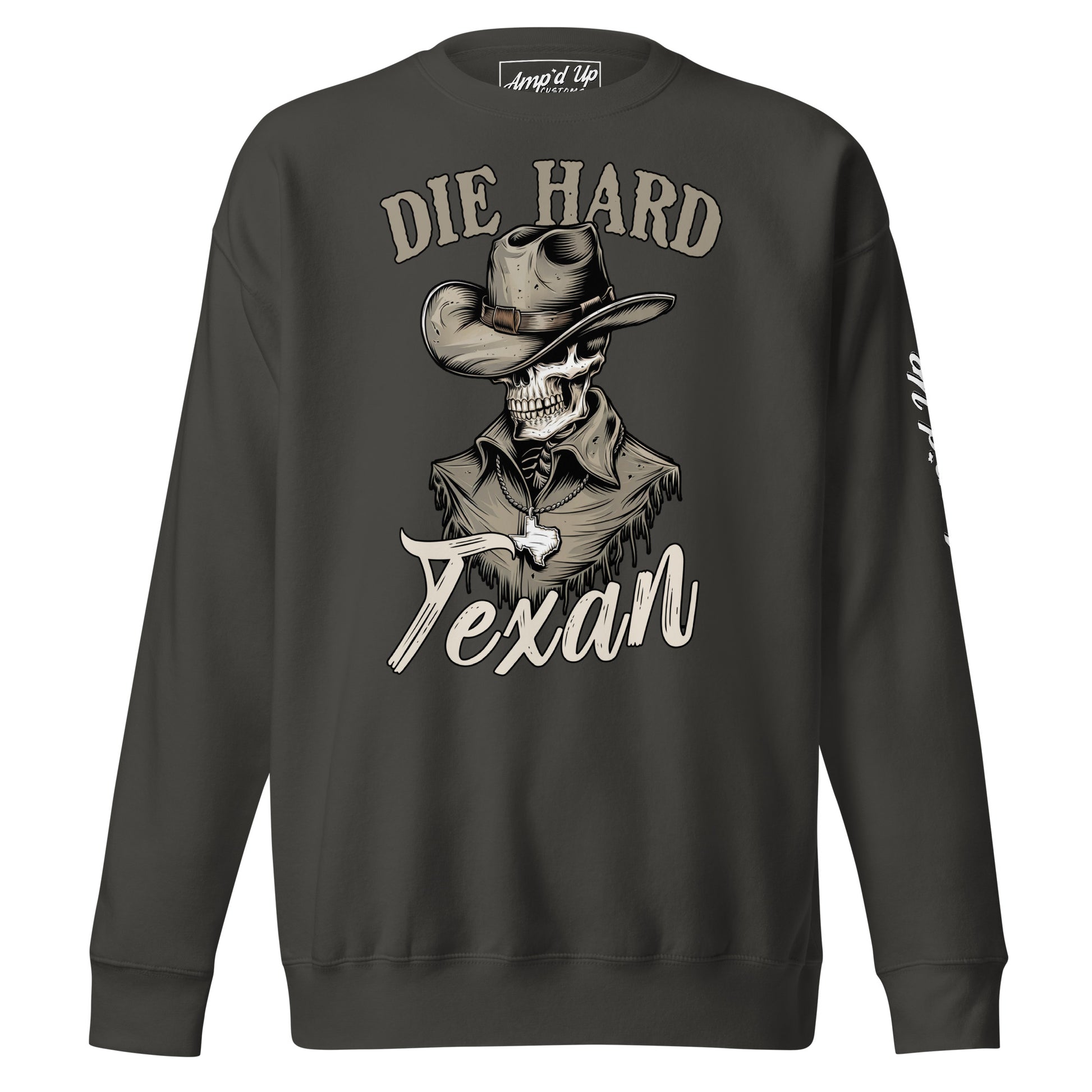 Die Hard Texan Sweatshirt - Amp'd Up Custom